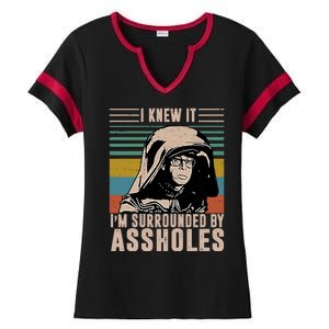 I Knew It I'm Surrounded By Assholes Retro Ladies Halftime Notch Neck Tee