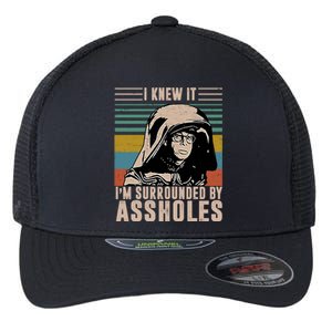 I Knew It I'm Surrounded By Assholes Retro Flexfit Unipanel Trucker Cap