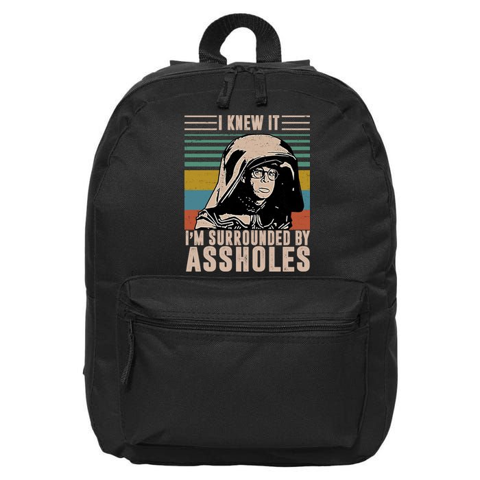 I Knew It I'm Surrounded By Assholes Retro 16 in Basic Backpack