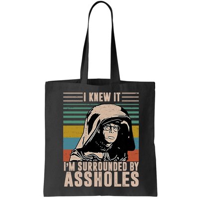 I Knew It I'm Surrounded By Assholes Retro Bag