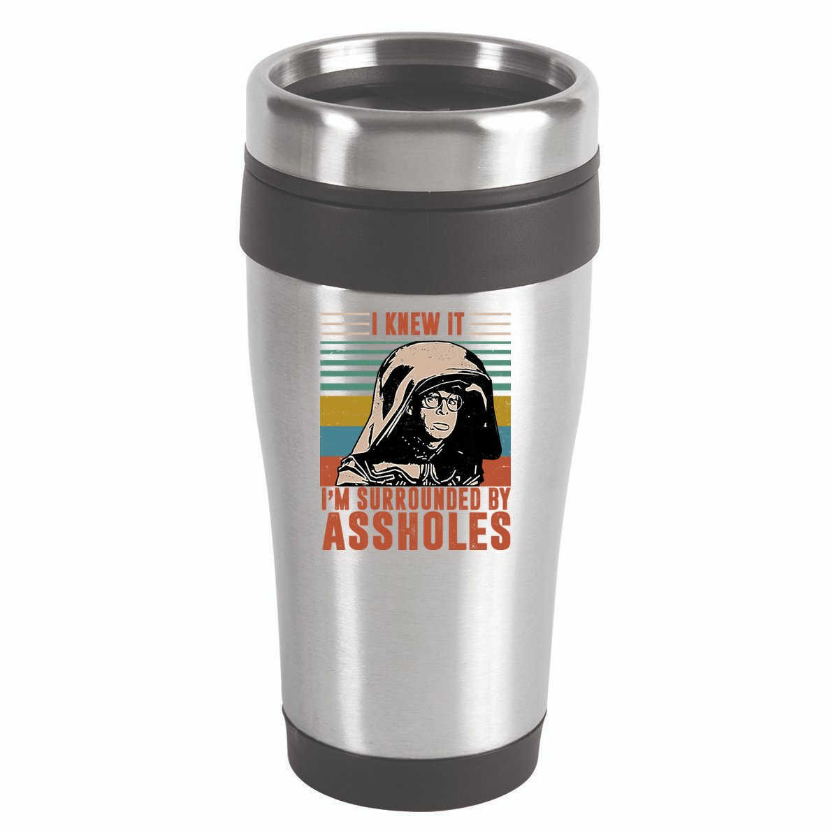 I Knew It I'm Surrounded By Assholes Retro 16oz Travel Tumbler