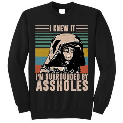 I Knew It I'm Surrounded By Assholes Retro Tall Sweatshirt