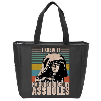I Knew It I'm Surrounded By Assholes Retro Zip Tote Bag