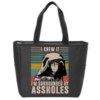 I Knew It I'm Surrounded By Assholes Retro Zip Tote Bag