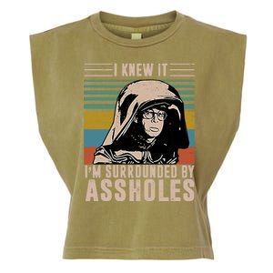 I Knew It I'm Surrounded By Assholes Retro Garment-Dyed Women's Muscle Tee