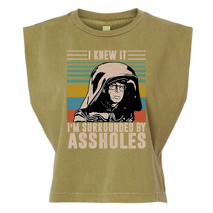 I Knew It I'm Surrounded By Assholes Retro Garment-Dyed Women's Muscle Tee