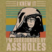 I Knew It I'm Surrounded By Assholes Retro Garment-Dyed Women's Muscle Tee