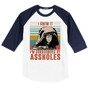 I Knew It I'm Surrounded By Assholes Retro Baseball Sleeve Shirt