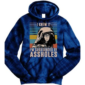 I Knew It I'm Surrounded By Assholes Retro Tie Dye Hoodie