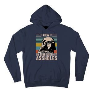 I Knew It I'm Surrounded By Assholes Retro Tall Hoodie