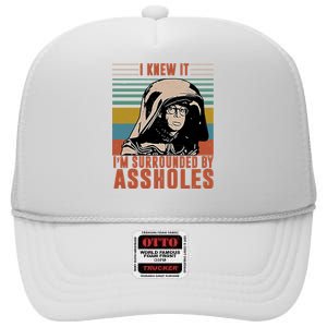 I Knew It I'm Surrounded By Assholes Retro High Crown Mesh Back Trucker Hat