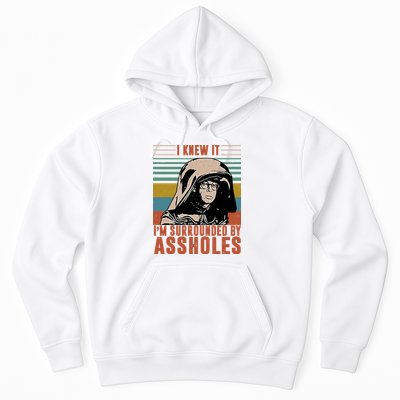 I Knew It I'm Surrounded By Assholes Retro Hoodie