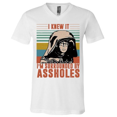 I Knew It I'm Surrounded By Assholes Retro V-Neck T-Shirt