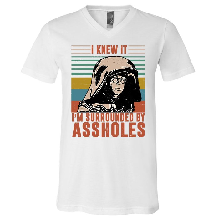 I Knew It I'm Surrounded By Assholes Retro V-Neck T-Shirt