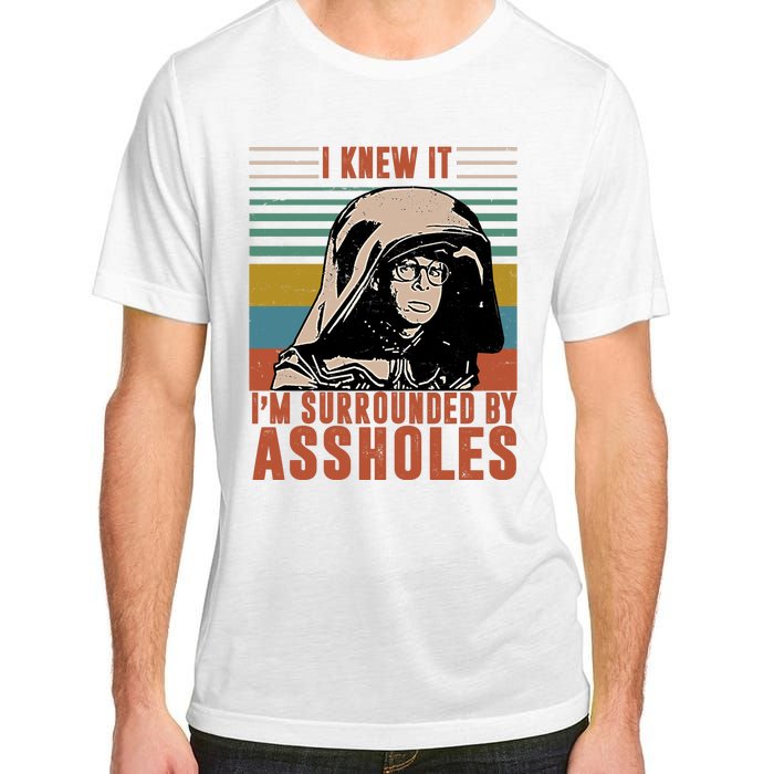 I Knew It I'm Surrounded By Assholes Retro Adult ChromaSoft Performance T-Shirt