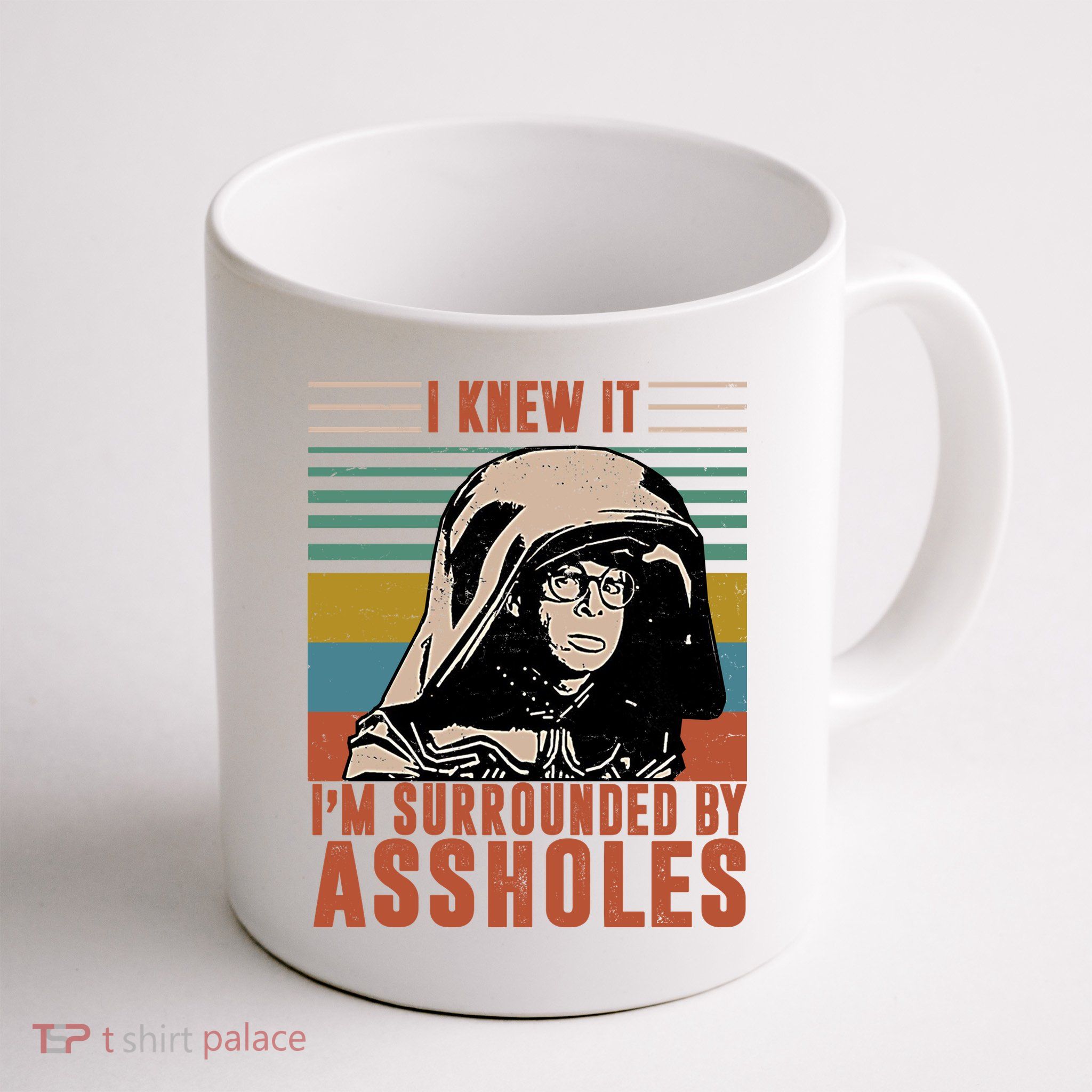 I Knew It I'm Surrounded By Assholes Retro Mug