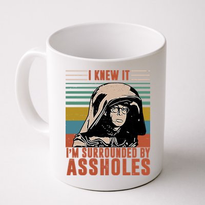 I Knew It I'm Surrounded By Assholes Retro Mug