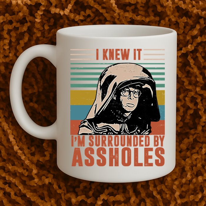 I Knew It I'm Surrounded By Assholes Retro Mug