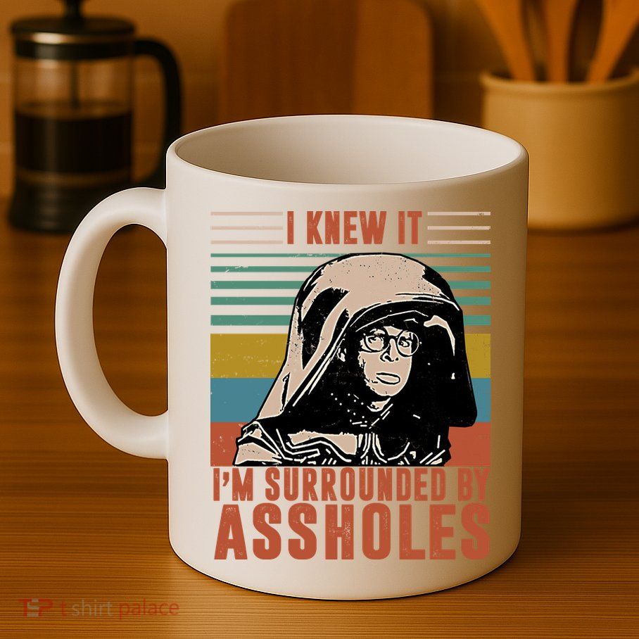 I Knew It I'm Surrounded By Assholes Retro Mug
