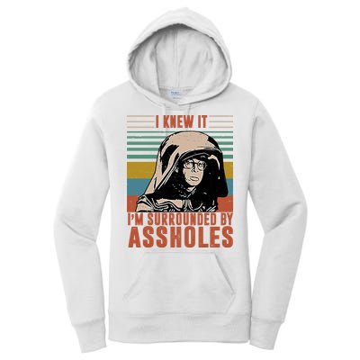I Knew It I'm Surrounded By Assholes Retro Women's Pullover Hoodie