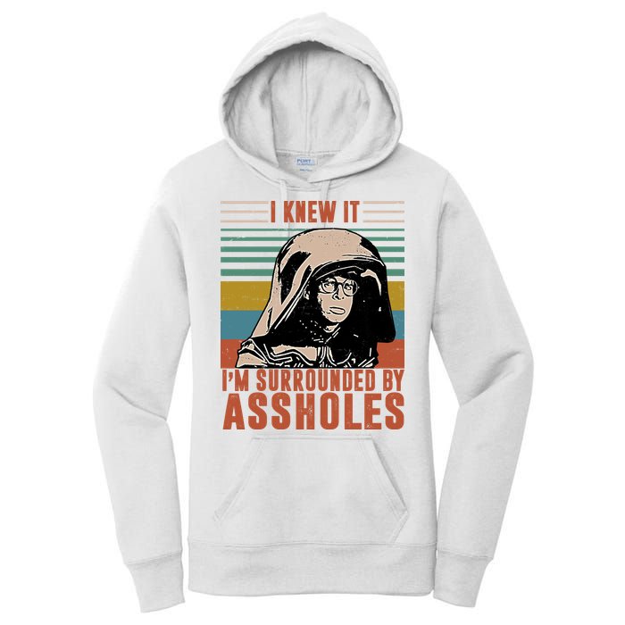 I Knew It I'm Surrounded By Assholes Retro Women's Pullover Hoodie