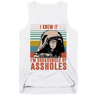 I Knew It I'm Surrounded By Assholes Retro Tank Top