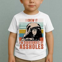 I Knew It I'm Surrounded By Assholes Retro Toddler T-Shirt