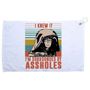 I Knew It I'm Surrounded By Assholes Retro Grommeted Golf Towel