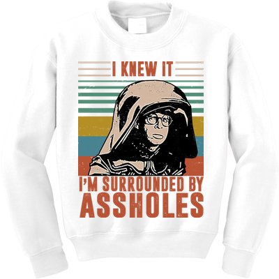 I Knew It I'm Surrounded By Assholes Retro Kids Sweatshirt
