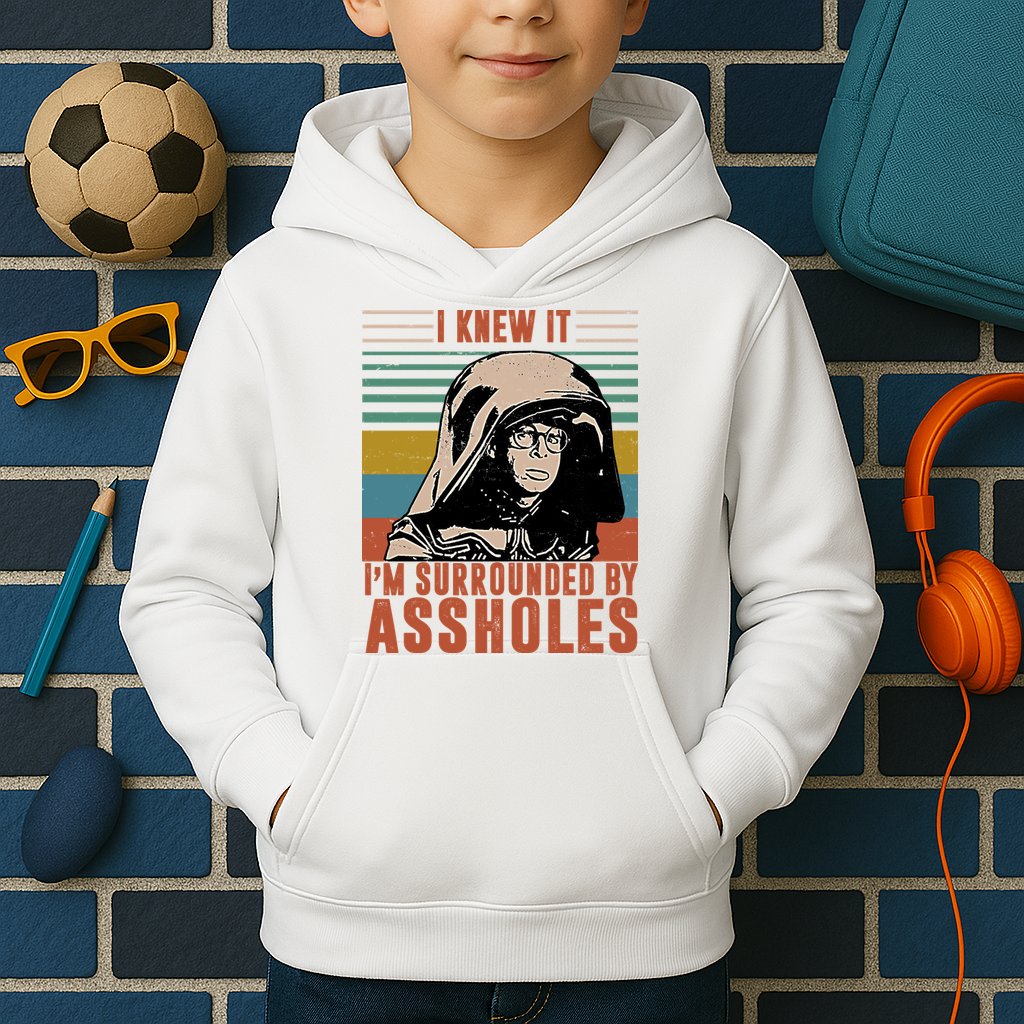 I Knew It I'm Surrounded By Assholes Retro Kids Hoodie