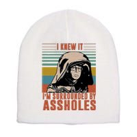 I Knew It I'm Surrounded By Assholes Retro Short Acrylic Beanie