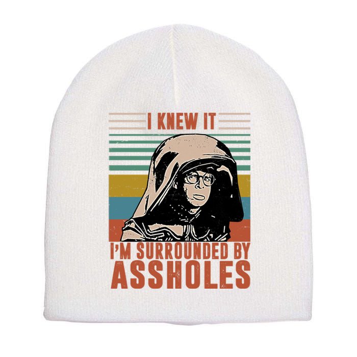 I Knew It I'm Surrounded By Assholes Retro Short Acrylic Beanie