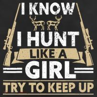 I Know I Hunt Like A Girl Try To Keep Up Funny Hunting 11oz C Handle Ceramic Mug