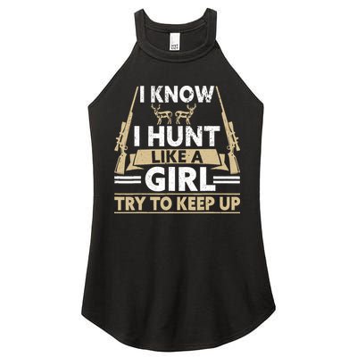 I Know I Hunt Like A Girl Try To Keep Up Funny Hunting Women's Perfect Tri Rocker Tank