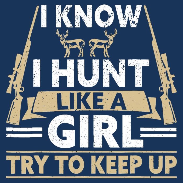I Know I Hunt Like A Girl Try To Keep Up Funny Hunting Bucket Hat