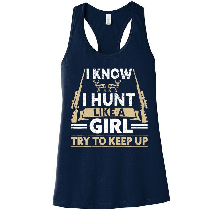 I Know I Hunt Like A Girl Try To Keep Up Funny Hunting Womens Tank Top
