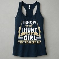 I Know I Hunt Like A Girl Try To Keep Up Funny Hunting Womens Tank Top