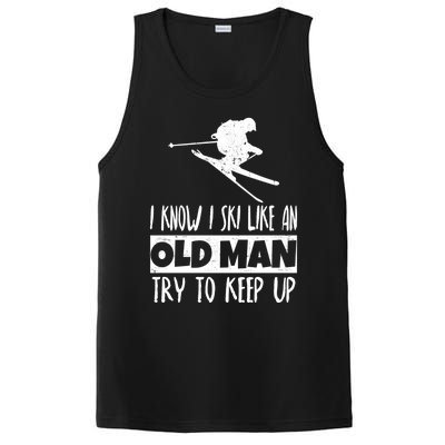 I Know I Ski Like An Old Try To Keep Up Skier Snowboard Gift PosiCharge Competitor Tank