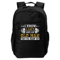 I Know I Lift Like An Old Man Try To Keep Up Weightlifting Daily Commute Backpack