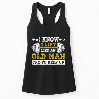 I Know I Lift Like An Old Man Try To Keep Up Weightlifting Womens Tank Top