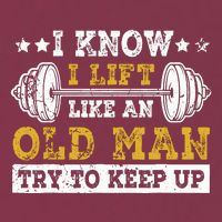 I Know I Lift Like An Old Man Try To Keep Up Weightlifting 16oz Travel Tumbler