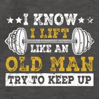 I Know I Lift Like An Old Man Try To Keep Up Weightlifting Vector Backpack