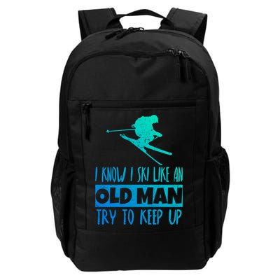 I Know I Ski Like An Old Try To Keep Up Skier Snowboard Gift Backpack