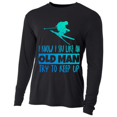 I Know I Ski Like An Old Try To Keep Up Skier Snowboard Gift Cooling Performance Long Sleeve Crew