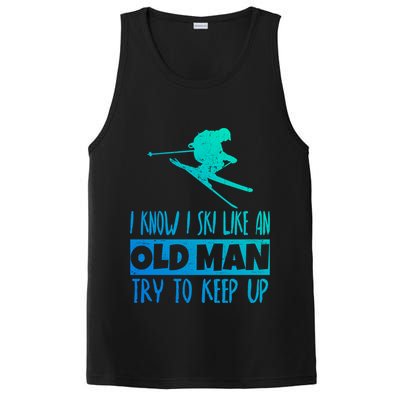 I Know I Ski Like An Old Try To Keep Up Skier Snowboard Gift PosiCharge Competitor Tank