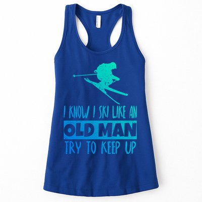 I Know I Ski Like An Old Try To Keep Up Skier Snowboard Gift Womens Tank Top