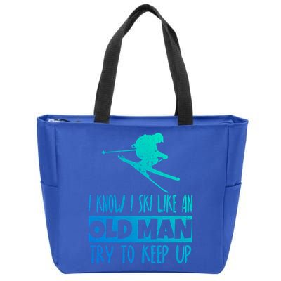 I Know I Ski Like An Old Try To Keep Up Skier Snowboard Gift Zip Tote Bag