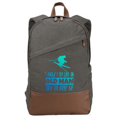 I Know I Ski Like An Old Try To Keep Up Skier Snowboard Gift Cotton Canvas Backpack