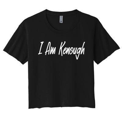 I’m Kenough I Am Kenough Women's Crop Top Tee