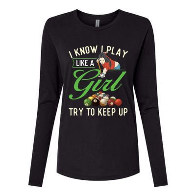 I Know I Play Like A Female Billiard Pool Player Gift Womens Cotton Relaxed Long Sleeve T-Shirt